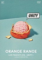 ＯＲＡＮＧＥ　ＲＡＮＧＥ「 ＬＩＶＥ　ＴＯＵＲ　０１７－０１８　～ＵＮＩＴＹ～　ａｔ　中野サンプラザホール」