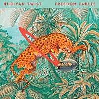 ＮＵＢＩＹＡＮ　ＴＷＩＳＴ「 ＦＲＥＥＤＯＭ　ＦＡＢＬＥＳ」