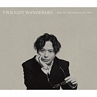 中田裕二「 ＴＷＩＬＩＧＨＴ　ＷＡＮＤＥＲＥＲＳ　－ＢＥＳＴ　ＯＦ　ＹＵＪＩ　ＮＡＫＡＤＡ　２０１１－２０２０－」