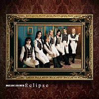 ＤＲＥＡＭＣＡＴＣＨＥＲ「 Ｅｃｌｉｐｓｅ」