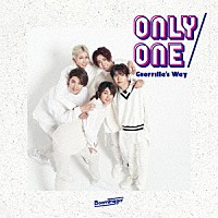 Ｂｏｏｍ　Ｔｒｉｇｇｅｒ「 Ｏｎｌｙ　Ｏｎｅ／Ｇｕｅｒｒｉｌｌａ’ｓ　Ｗａｙ」