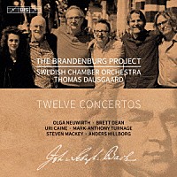 スウェーデン室内管弦楽団　トーマス・ダウスゴー「 「ザ・ブランデンブルク・プロジェクト」」