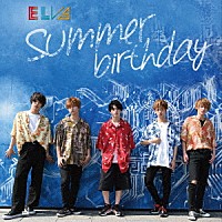 ＥＬＶＡ「 Ｓｕｍｍｅｒ　ｂｉｒｔｈｄａｙ」