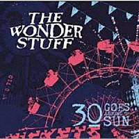 ＴＨＥ　ＷＯＮＤＥＲ　ＳＴＵＦＦ「 ３０　ＧＯＥＳ　ＡＲＯＵＮＤ　ＴＨＥ　ＳＵＮ」