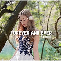 Ｙｕｍｍｉ「 ｆｏｒｅｖｅｒ　ａｎｄ　ｅｖｅｒ」