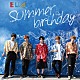 ＥＬＶＡ「Ｓｕｍｍｅｒ　ｂｉｒｔｈｄａｙ」