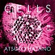 Ａｔｓｕｋｏ　Ｈａｔａｎｏ／波多野敦子「Ｃｅｌｌｓ　＃５」