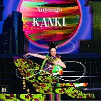 Ａｎｙａｎｇｏ「 ＫＡＮＫＩ」