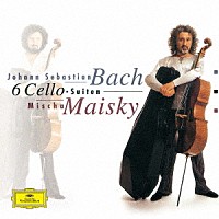 ミッシャ・マイスキー「 Ｊ．Ｓ．バッハ：無伴奏チェロ組曲」