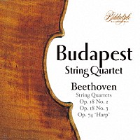 ブダペスト弦楽四重奏団「 ベートーヴェン：弦楽四重奏曲２、３、１０」