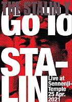 ＴＨＥ　ＳＴＡＬＩＮ　Ｙ「 ＧＯ　ＴＯ　ＳＴＡＬＩＮ　Ｌｉｖｅ　ａｔ　Ｓｅｎｎｅｎｊｉ－Ｔｅｍｐｌｅ　２５　Ａｐｒ．２０２１」