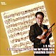 浦川宜也「浦川宜也×Ｊ．Ｓ．バッハ：無伴奏ヴァイオリンのためのソナタとパルティータ（全６曲）」