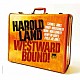 ハロルド・ランド Ｃａｒｍｅｌｌ　Ｊｏｎｅｓ Ｂｕｄｄｙ　Ｍｏｎｔｇｏｍｅｒｙ Ｈａｍｐｔｏｎ　Ｈａｗｅｓ Ｊｏｈｎ　Ｈｏｕｓｔｏｎ Ｍｏｎｋ　Ｍｏｎｔｇｏｍｅｒｙ Ｊｉｍｍｙ　Ｌｏｖｅｌａｃｅ Ｍｅｌ　Ｌｅｅ「ウエストワード・バウンド」