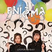 おとといフライデー「 ＥＮＩＧＭＡ」