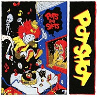 ＰＯＴＳＨＯＴ「 ＰＯＴＳ　ＡＮＤ　ＳＨＯＴＳ」