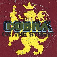 ＣＯＢＲＡ「 ＣＯＢＲＡ　ＯＮ　ＴＨＥ　ＳＴＲＥＥＴ」