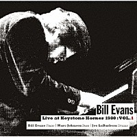 ビル・エヴァンス「 ライヴ・アット・キーストーン・コーナー　１９８０　：　ＶＯＬ．１」