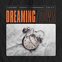 Ｃａｓｔａｗａｙ「 Ｄｒｅａｍｉｎｇ」