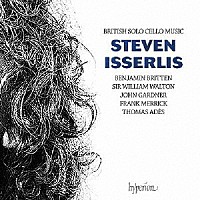 スティーヴン・イッサーリス「 イギリスの無伴奏チェロ作品集」