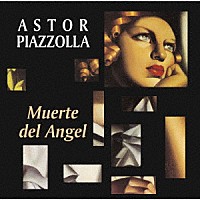 アストル・ピアソラ五重奏団「 天使の死～オデオン劇場１９７３～」