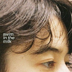 ＬＩＧＨＴＥＲＳ「ｓｗｉｍ　ｉｎ　ｔｈｅ　ｍｉｌｋ」