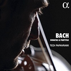 テディ・パパヴラミ「Ｊ．Ｓ．バッハ：無伴奏ヴァイオリンのためのソナタとパルティータ」