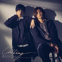 まっきーとけんた「 Ｃａｌｌｉｎｇ．．．」