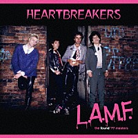 ハートブレイカーズ「 Ｌ．Ａ．Ｍ．Ｆ．～最終版ファウンド・マスター」