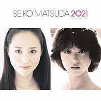 松田聖子「 続・４０周年記念アルバム　「ＳＥＩＫＯ　ＭＡＴＳＵＤＡ　２０２１」」