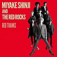 三宅伸治＆Ｔｈｅ　Ｒｅｄ　Ｒｏｃｋｓ「 Ｒｅｄ　Ｔｈａｎｋｓ」