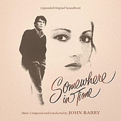ジョン・バリー「オリジナル・サウンドトラック　ある日どこかで－完全盤－」