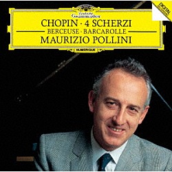 マウリツィオ・ポリーニ「ショパン：スケルツォ全曲、子守歌、舟歌」