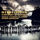 トーマス・ダウスゴー スウェーデン室内管弦楽団「メンデルスゾーン：交響曲第１番＆第３番「スコットランド」」