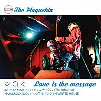 ＴＨＥ　ＭＡＹＵＣＨＩＸ「 Ｌｏｖｅ　ｉｓ　ｔｈｅ　ｍｅｓｓａｇｅ」