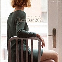 （Ｖ．Ａ．）「 寺島靖国プレゼンツ　Ｊａｚｚ　Ｂａｒ　２０２１」