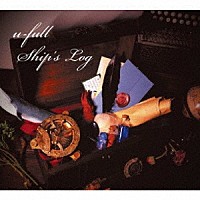 ｕ－ｆｕｌｌ「 Ｓｈｉｐ’ｓ　Ｌｏｇ」