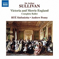 （クラシック）「 サリヴァン：『ヴィクトリア朝とメリー・イングランド』」