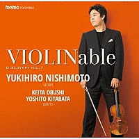 西本幸弘「 ＶＩＯＬＩＮａｂｌｅ　ディスカバリー　ｖｏｌ．７」