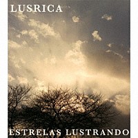 ＬＵＳＲＩＣＡ「 エストレーラス・ラストランド」