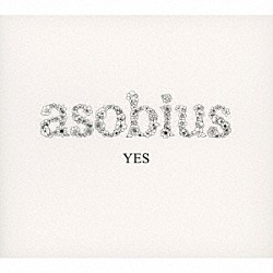 ａｓｏｂｉｕｓ「ＹＥＳ」