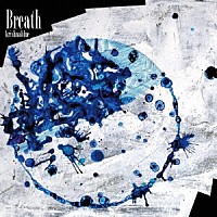 ｋｒｉｓｈｎａｂｌｕｅ「 Ｂｒｅａｔｈ」