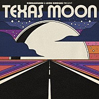 ＫＨＲＵＡＮＧＢＩＮ　＆　ＬＥＯＮ　ＢＲＩＤＧＥＳ「 ＴＥＸＡＳ　ＭＯＯＮ」