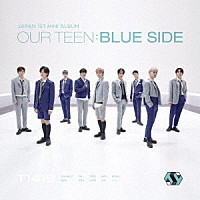 Ｔ１４１９「 ＯＵＲ　ＴＥＥＮ：ＢＬＵＥ　ＳＩＤＥ」