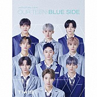 Ｔ１４１９「 ＯＵＲ　ＴＥＥＮ：ＢＬＵＥ　ＳＩＤＥ」