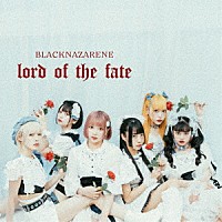 ＢＬＡＣＫＮＡＺＡＲＥＮＥ「 ｌｏｒｄ　ｏｆ　ｔｈｅ　ｆａｔｅ」