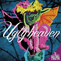 ＴＨＥ　ＭＡＤＮＡ「 Ｕｇｌｙ　ｈｅａｖｅｎ」