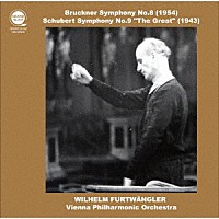 ヴィルヘルム・フルトヴェングラー「 ブルックナー：交響曲第８番＆シューベルト：交響曲第９番」