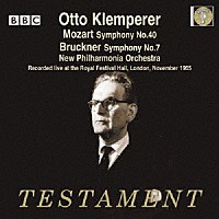 オットー・クレンペラー「 モーツァルト：交響曲第４０番、ブルックナー：交響曲第７番」