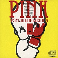 ＰＩＮＫ「 サイコ・デリシャス」