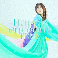 ＴＲＵＥ「Ｈａｐｐｙ ｅｎｃｏｕｎｔ」 | LACM-24234 | 4540774242344 | Shopping | Billboard  JAPAN